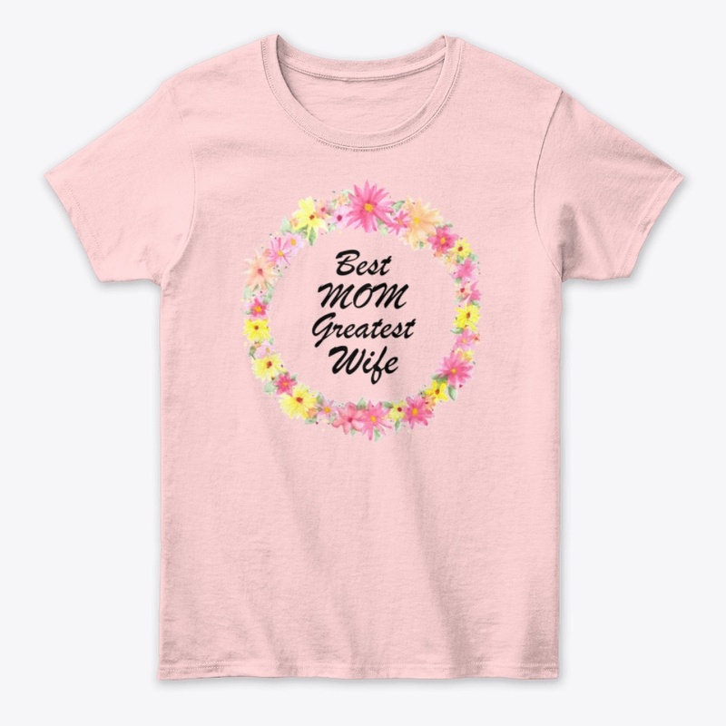 Best Mom Greatest Wife