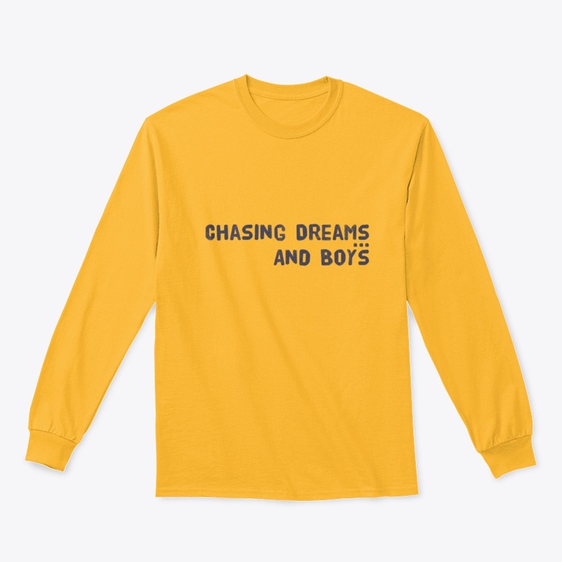 Chasing Dreams and Boys