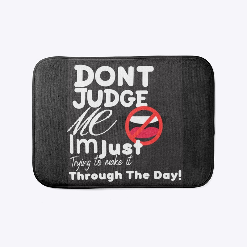 Don't Judge Me!