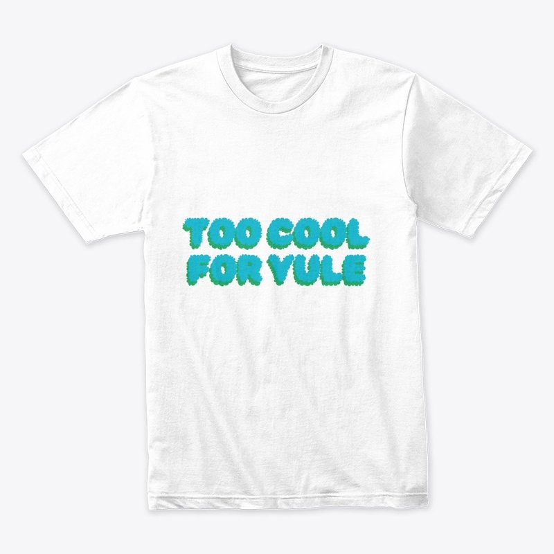 Too Cool for Yule T-Shirt Design