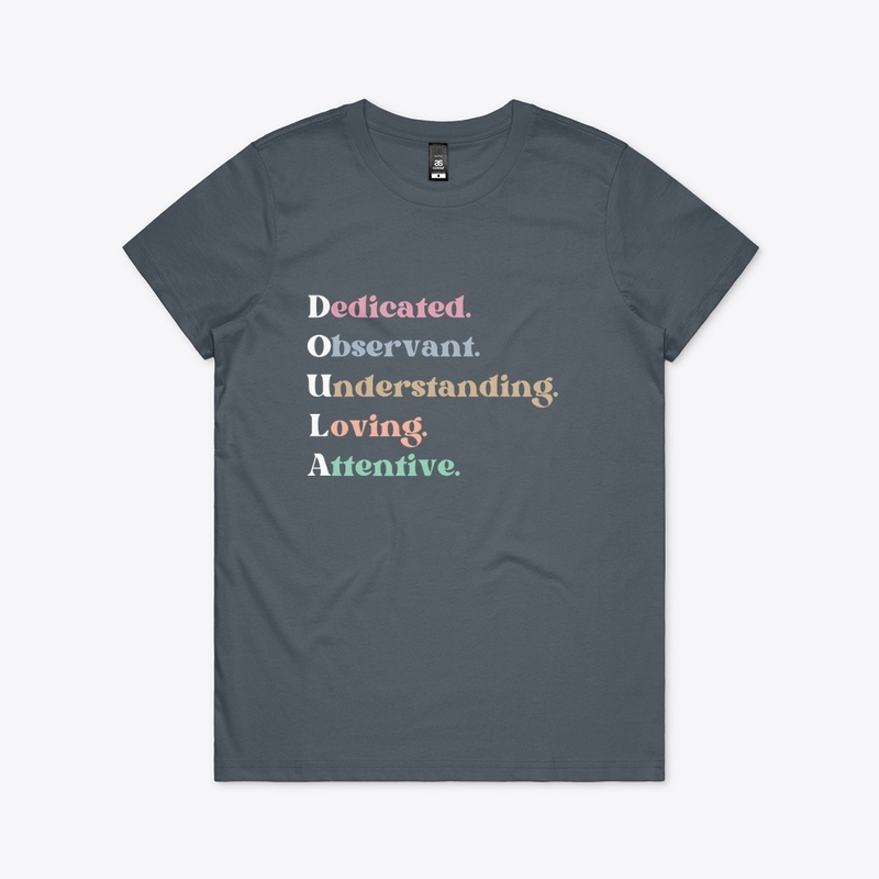 Doula, loving, understanding, dedicated