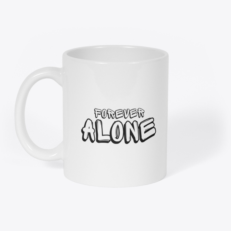 "Forever Alone Club"