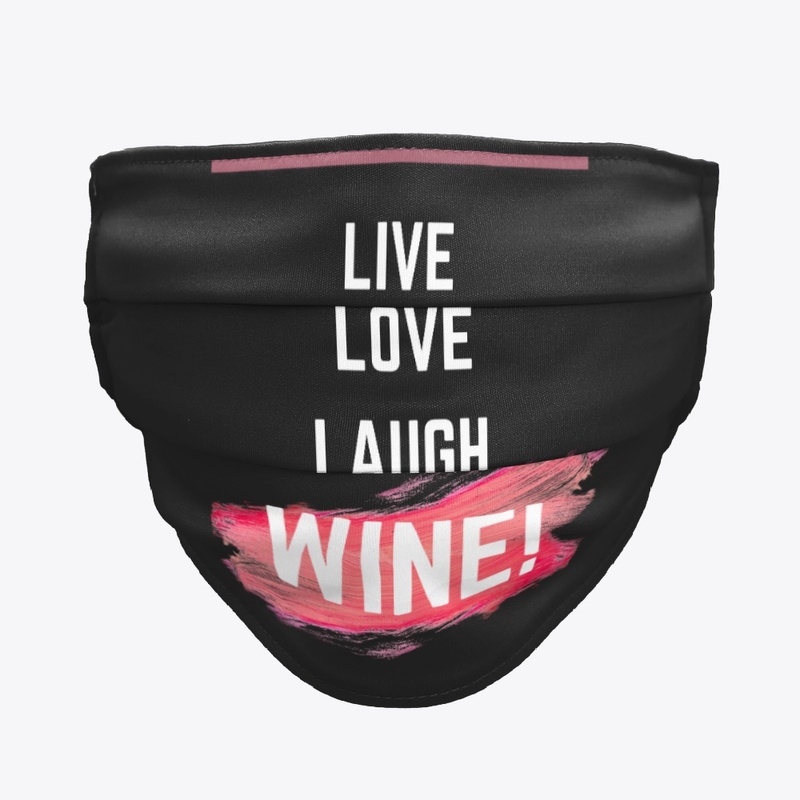 Live, Love, Laugh, Wine!!!