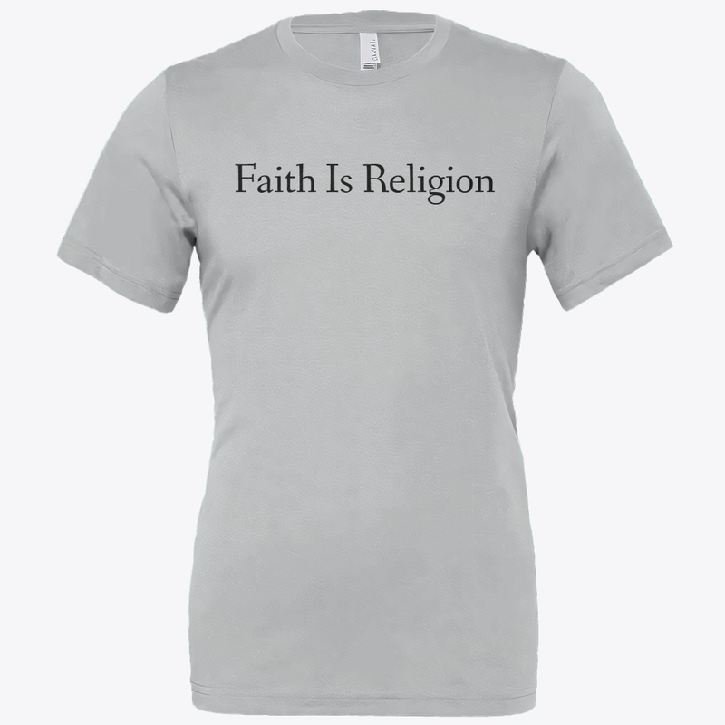 Faith Is Religion