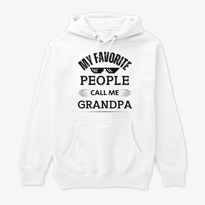 My Favorite People Call Me Grandpa 