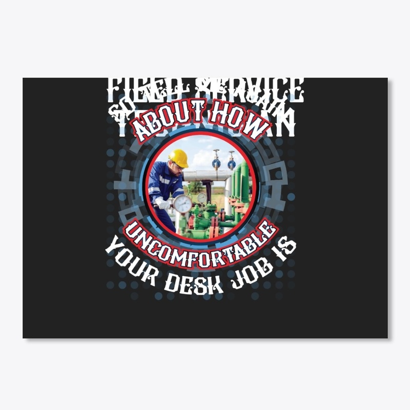 Not a desk Job- Field Service Technician