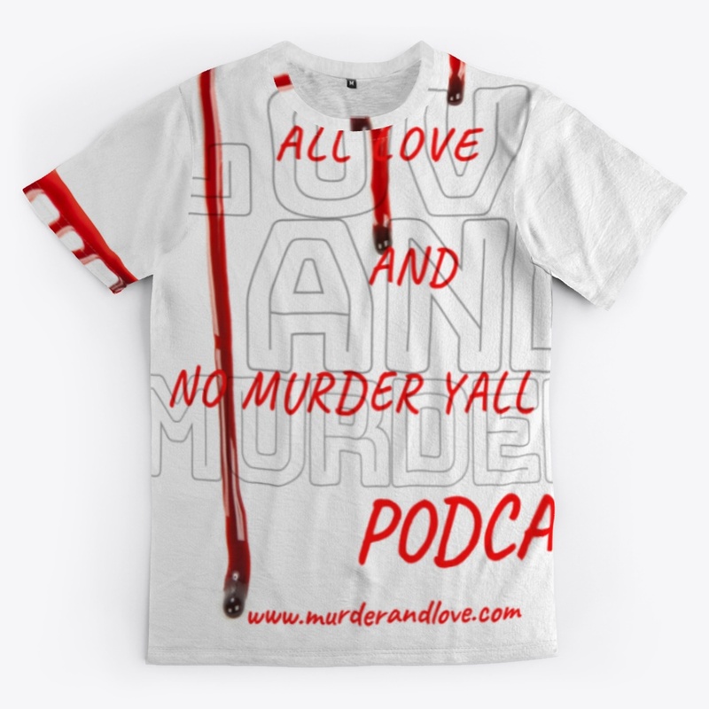 All Love and No Murder Yall