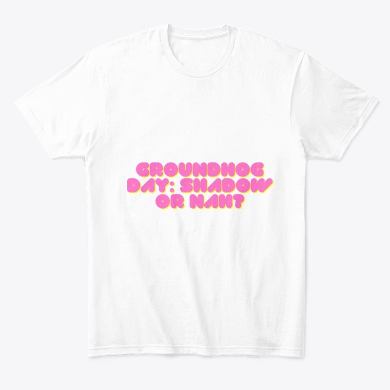 Groundhog Day T-Shirt Design