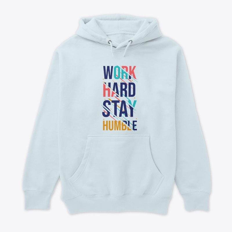 work hard stay humble t shirt 