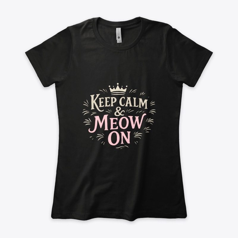 Keep Calm &amp; Meow On – Shorthair cat
