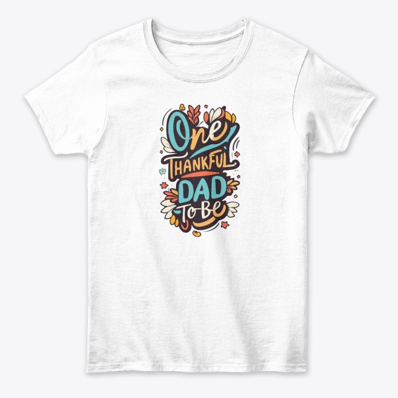 One Thanksfull DAD to be Designs