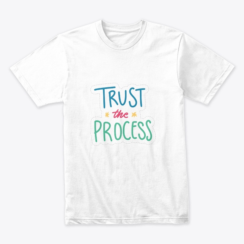 trust the process