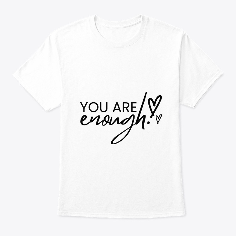 you are enough t-shirt for girls