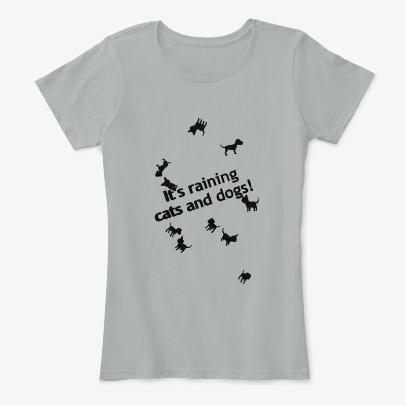 It's raining cats and dogs!
