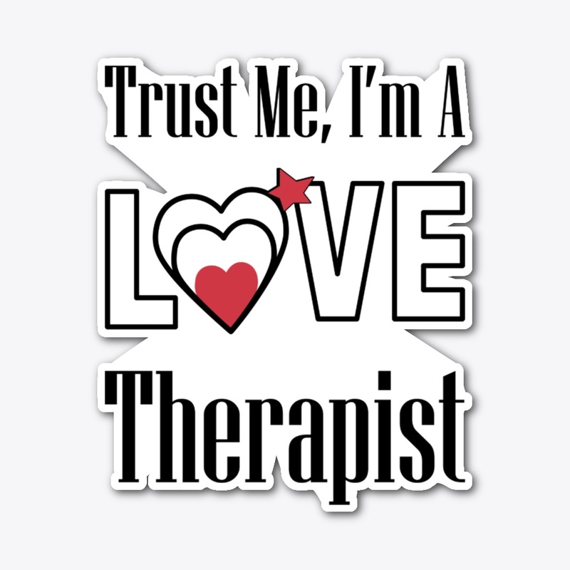 Trust me I’m a love Therapist