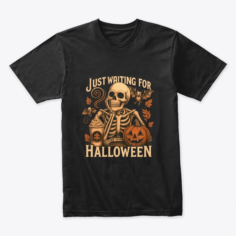 Just Waiting for Halloween Shirt