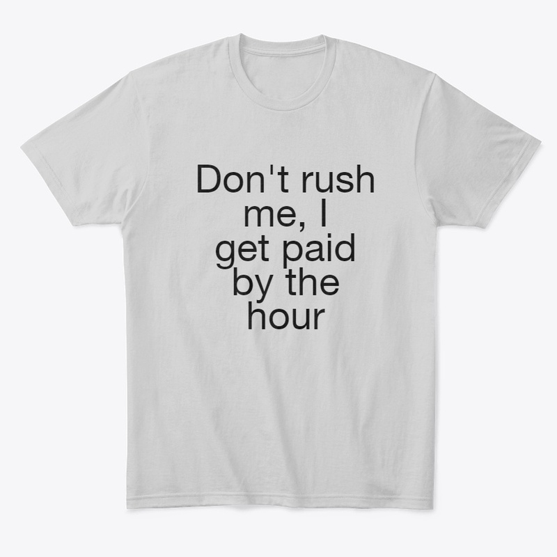 Don't Rush Me
