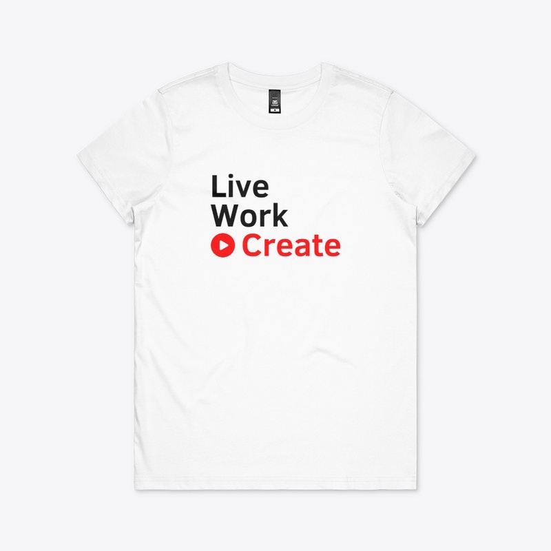 Live, Work & Create T-shirt [V. Creator]