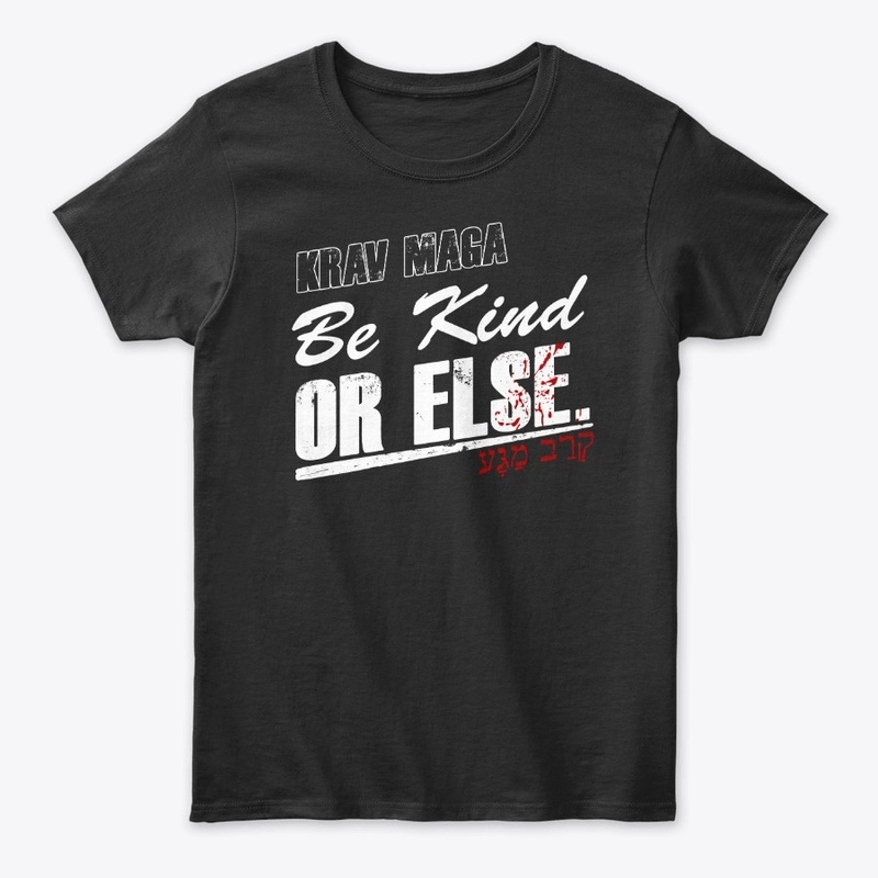 Krav Maga Humor: Be Kind or Else Funny
