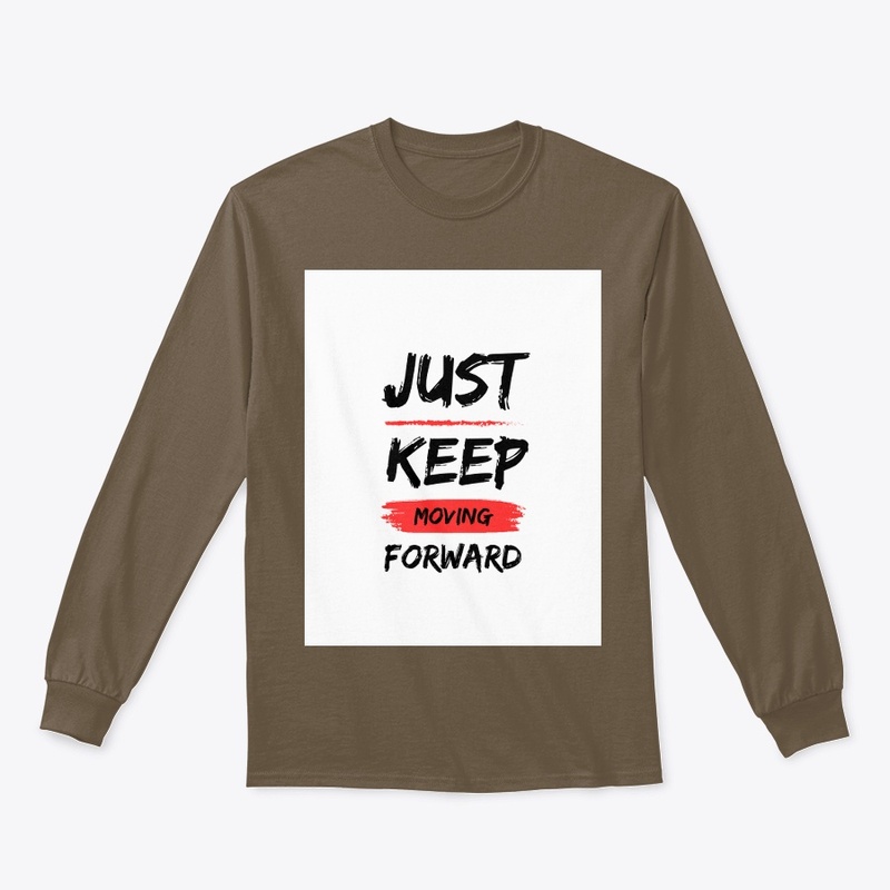 just keep moving forward.
