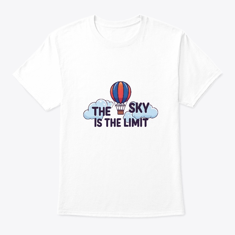 The Sky is the Limit T-shirt