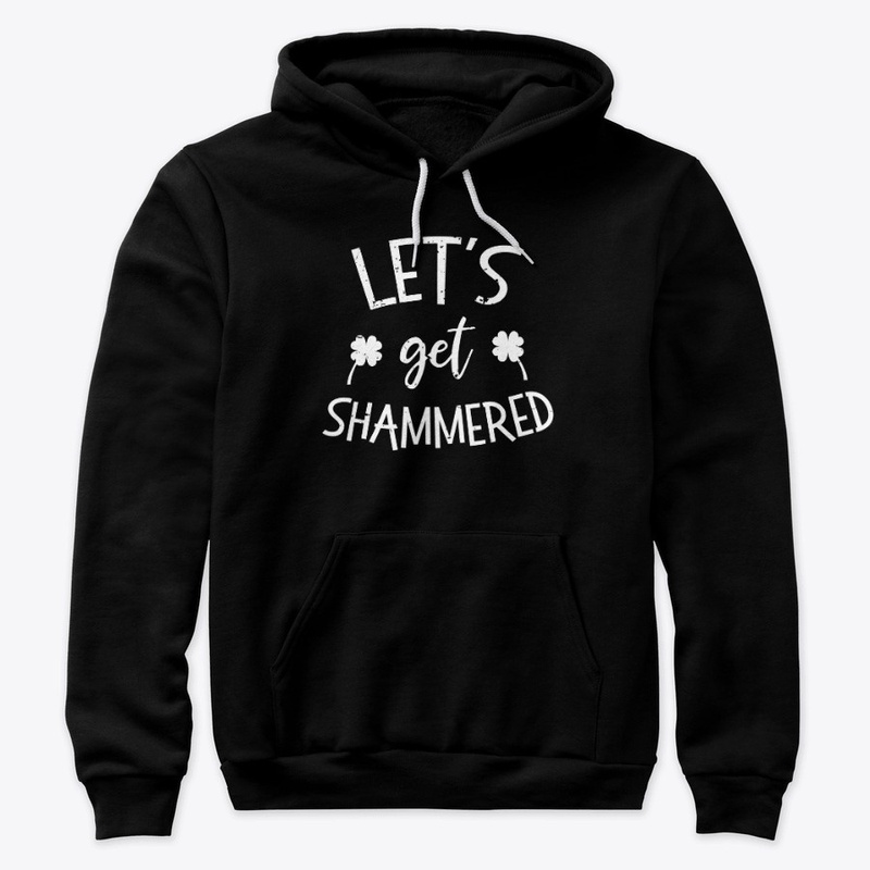 Click Buy Lets Get Shammered St Patr