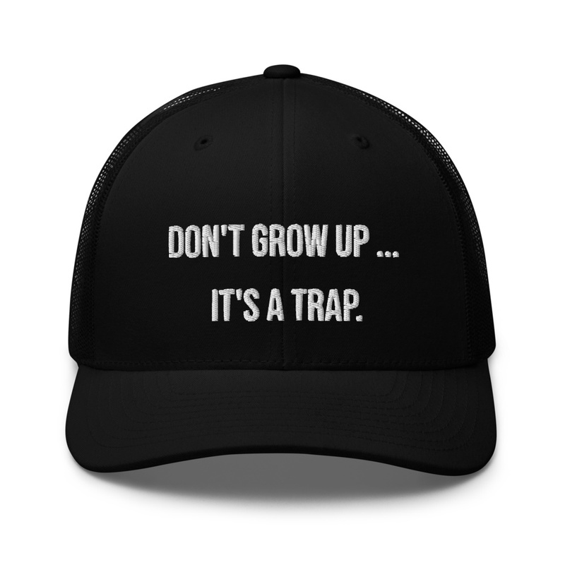 Quote-Cap: DON'T GROW UP