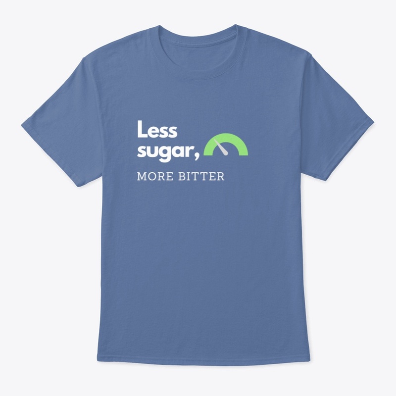 Less sugar more bitter