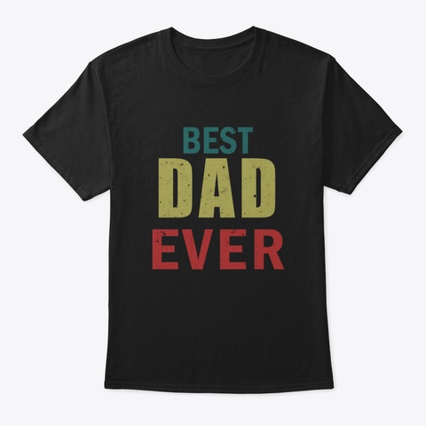 Best Dad Ever 2 Boqi Black T-Shirt Front
