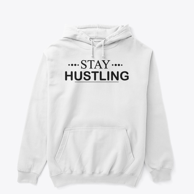 Stay Hustling