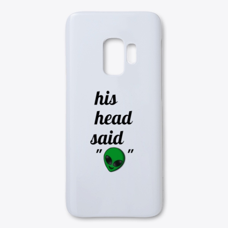 His Head Said