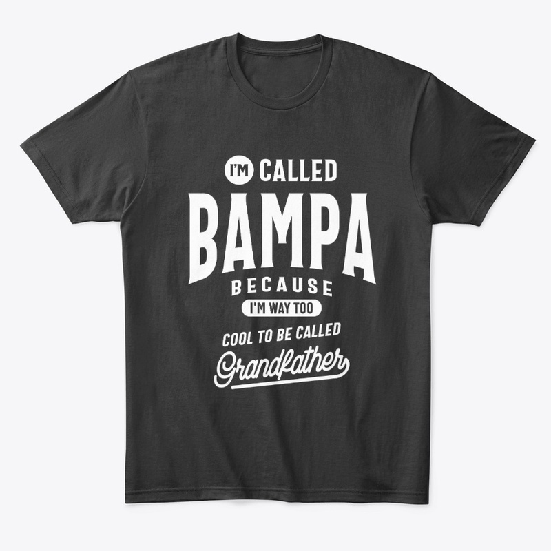 Gift for Bampa I'm Called Bampa