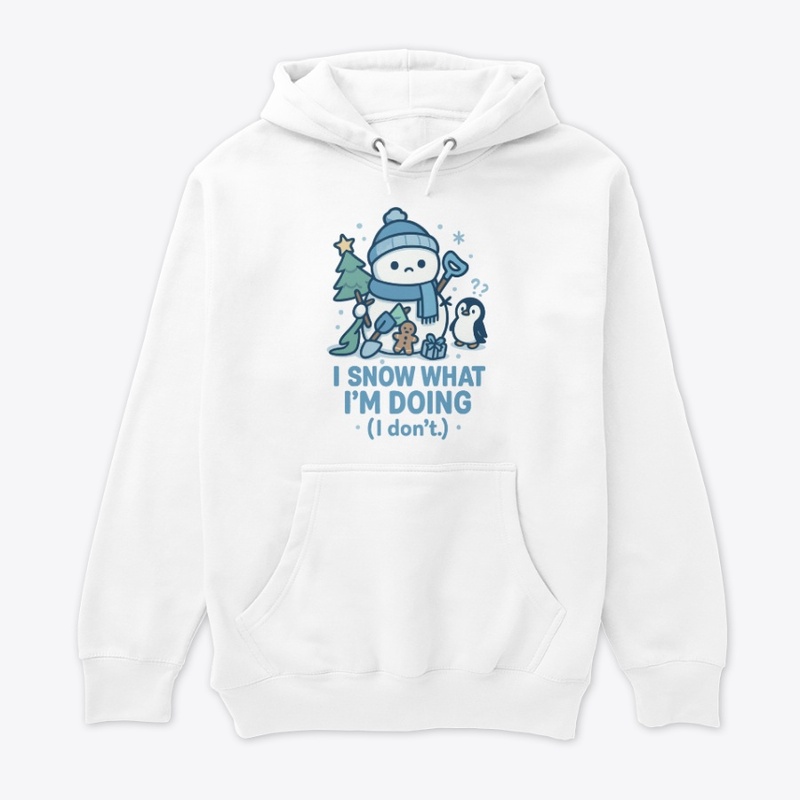 I Snow What I’m Doing