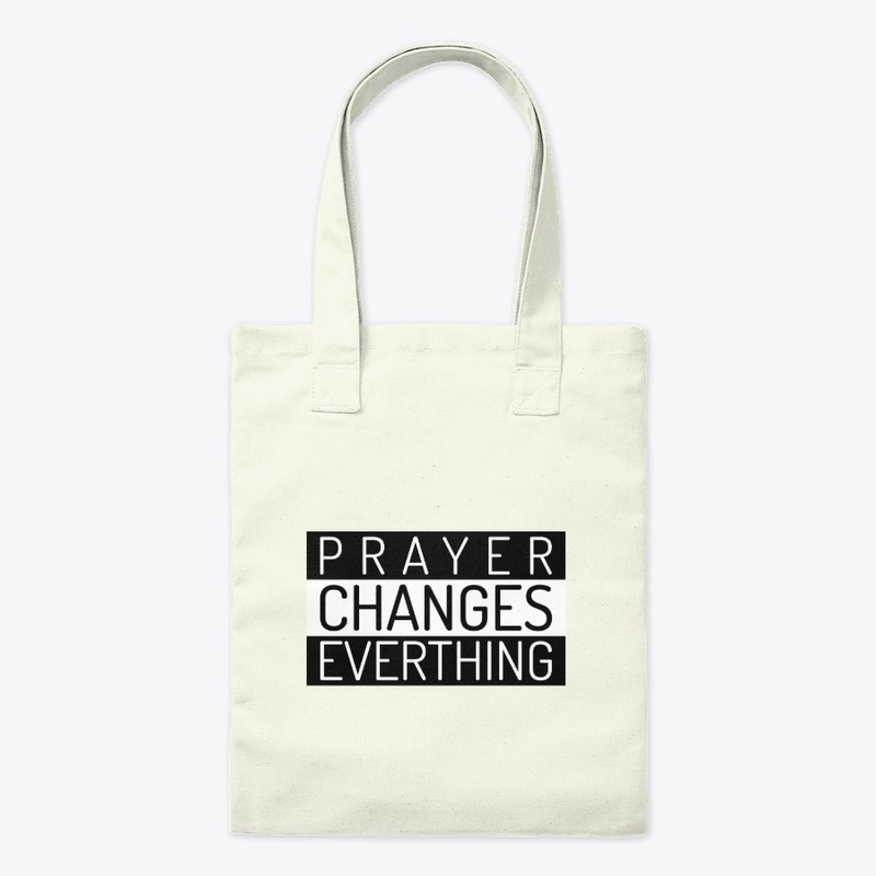 PRAYER CHANGES EVERYTHING