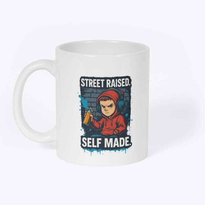 Street Raised. Self Made. | Bold Hoodie