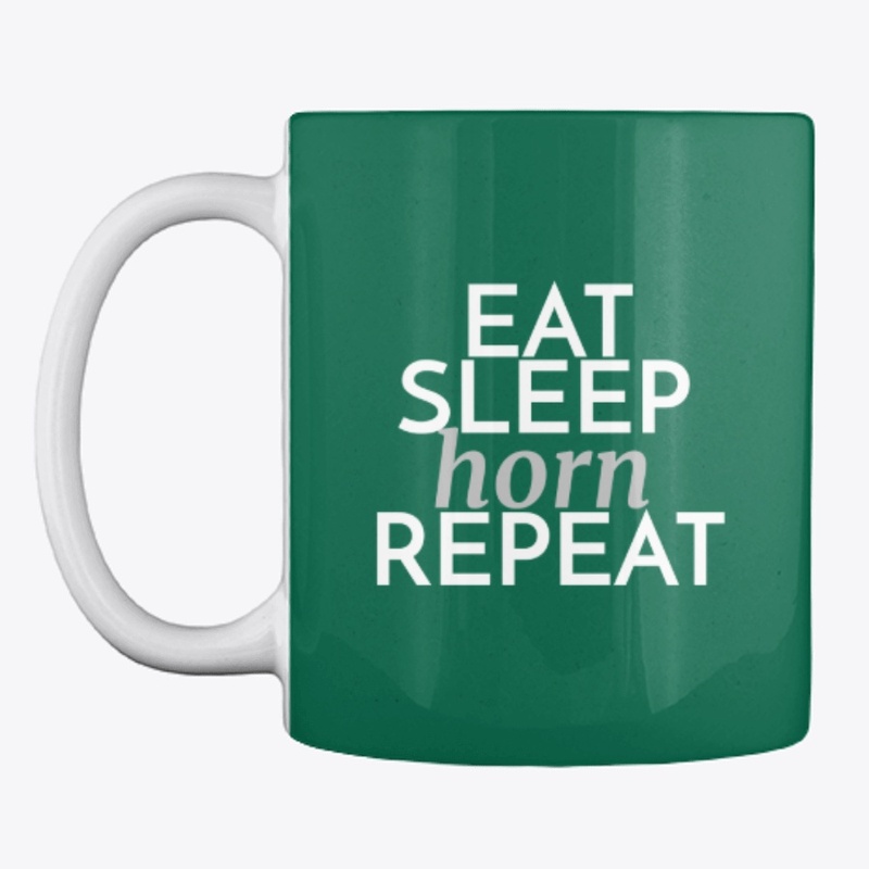 Eat Sleep Horn Repeat