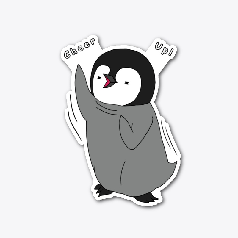 Cheer Up! - Cute Baby Penguin Design