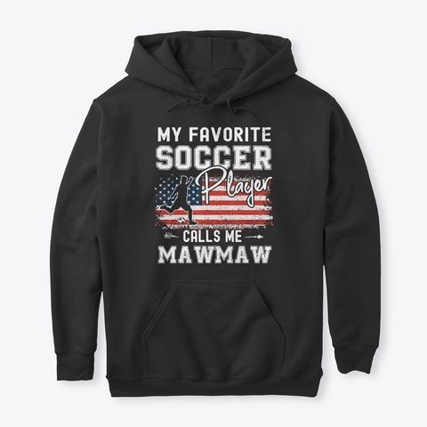 My Favorite Soccer Player Calls Me Mawm Black T-Shirt Front