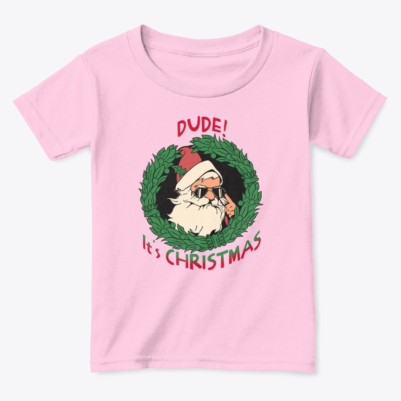 DUDE! It's Christmas