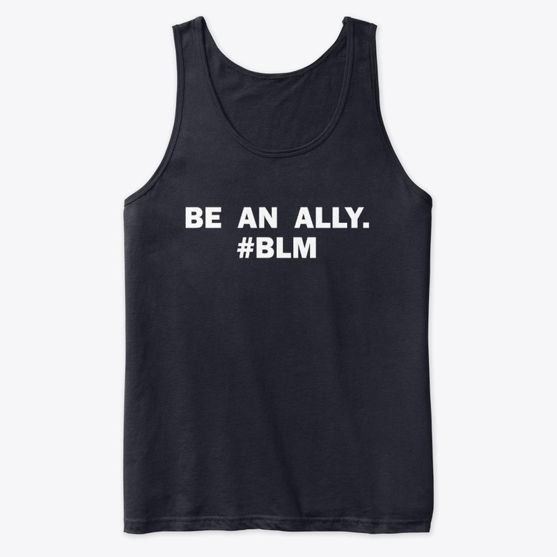 Be an Ally. #BLM