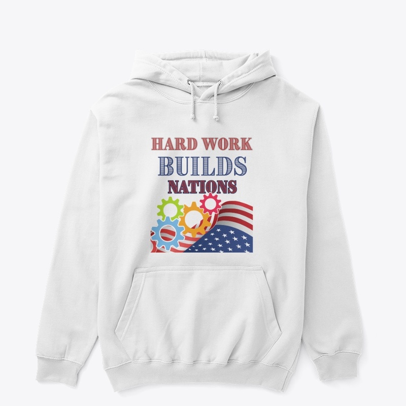 Hardwork builds nations... Labor