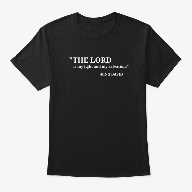 The Lord is my light and salvation