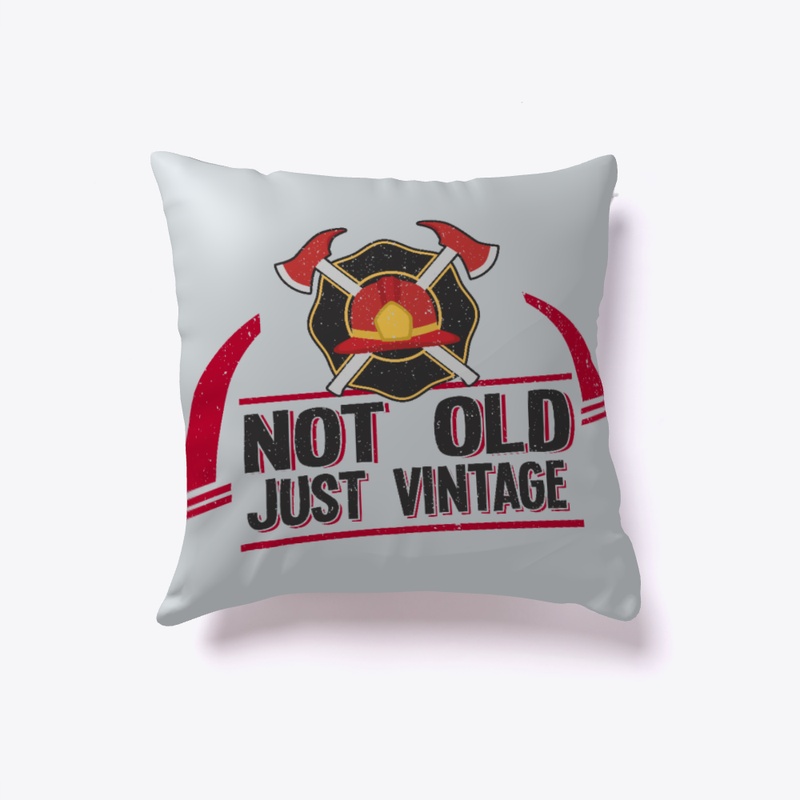 Not Old Just Vintage Retired Firefighter