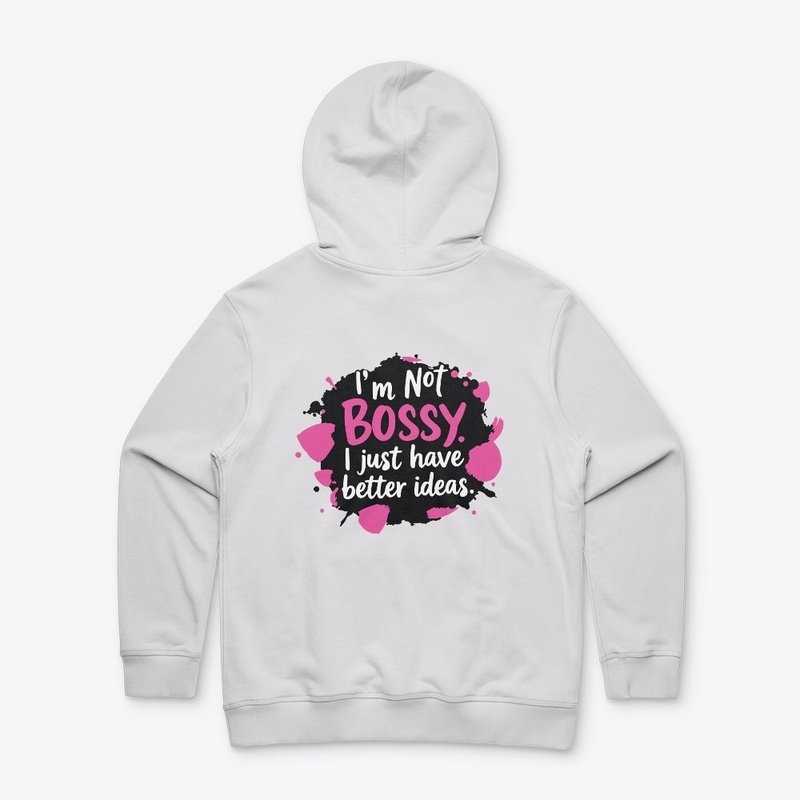 Not Bossy, Just Better Ideas comfort tee