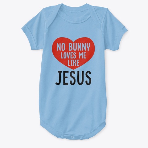 Nobody Loves Me Like Jesus Light Blue T-Shirt Front