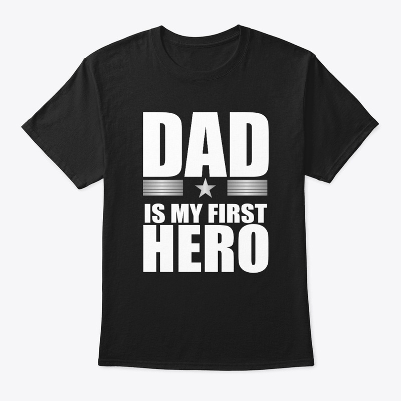 Dad is My First Hero 