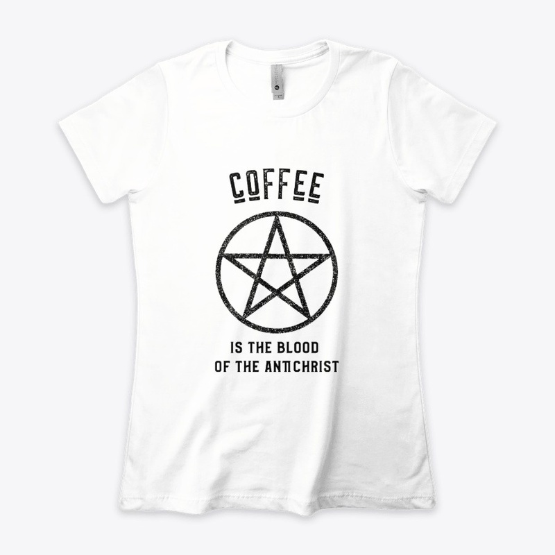 Coffee is the Blood of the Antichrist