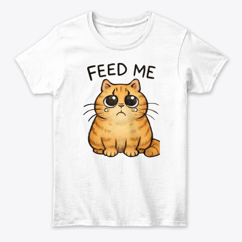 Feed Me, Hooman - Funny Hungry Cat