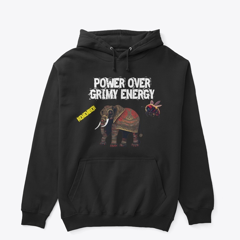 POWER OVER GRIMY ENERGY