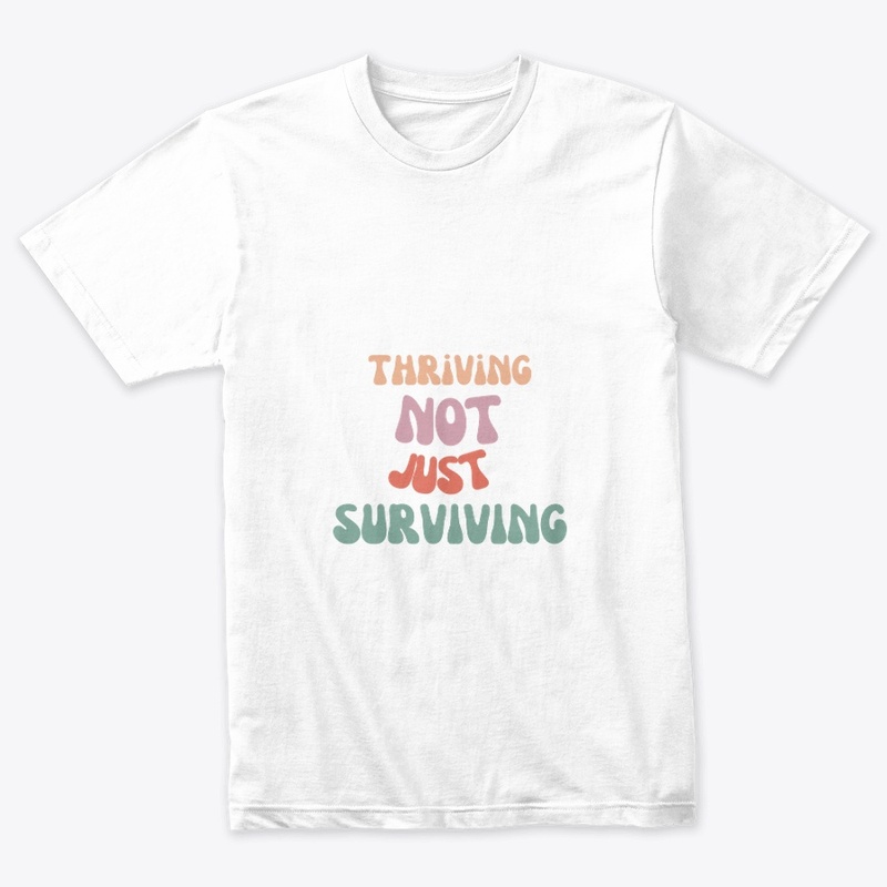 Thriving Not Just Surviving